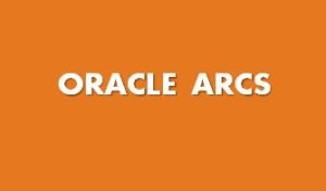 Oracle ARCS Online Training